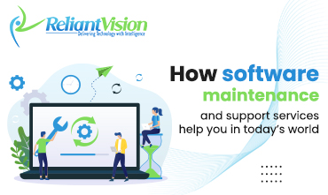 How software maintenance and support services help you in today’s world